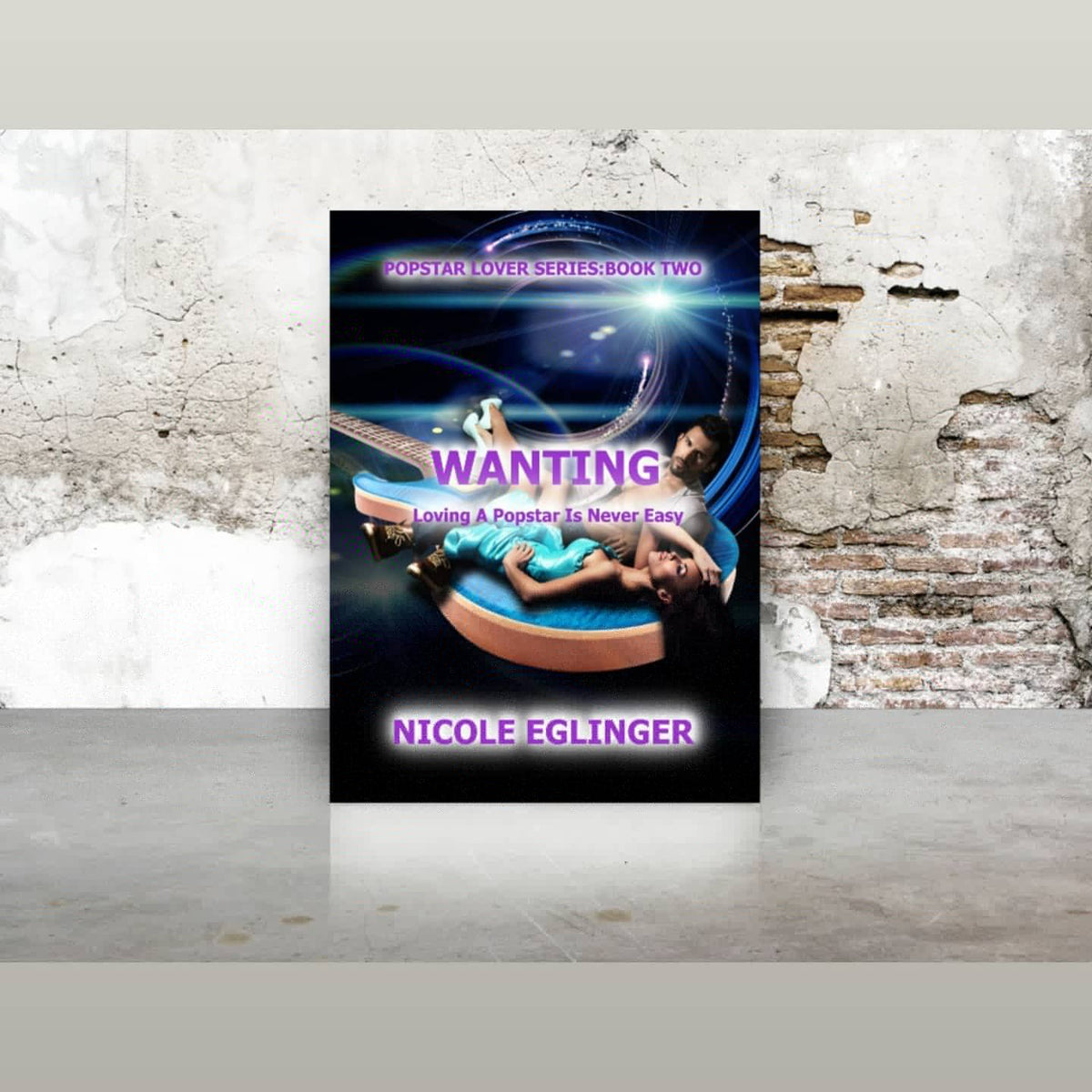 Wanting (Popstar Lover Series Bk.2) Signed Copy
